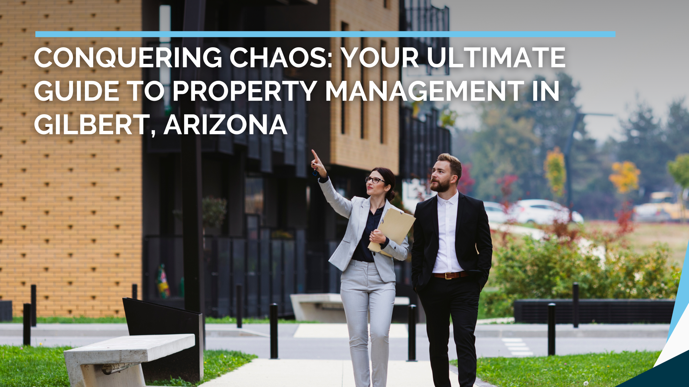 Conquering Chaos: Your Ultimate Guide to Property Management in Gilbert, Arizona